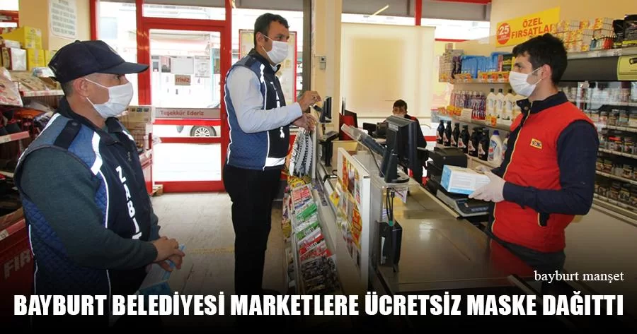 Bayburt Belediyesi Marketlere Ücretsiz Maske Dağıttı