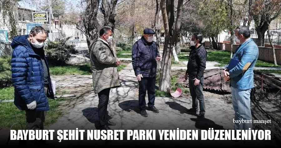 Bayburt Şehit Nusret Parkı Yeniden Düzenleniyor