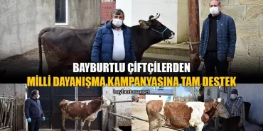 Bayburtlu Çiftçilerden Milli Dayanışma Kampanyasına Tam Destek