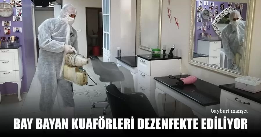 Bay Bayan Kuaförleri Dezenfekte Ediliyor