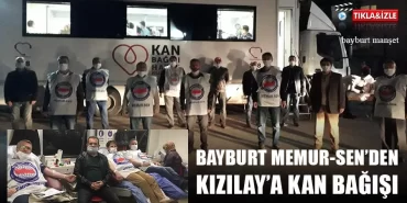Bayburt Memur-Sen'den Kızılay'a Kan Bağışı