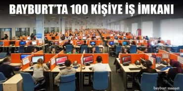Bayburt’ta 100 Kişiye İş İmkanı