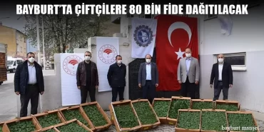 Bayburt’ta Çiftçilere 80 Bin Fide Dağıtılacak