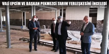 Vali Epcim ve Başkan Pekmezci Tarım Yerleşkesini İnceledi