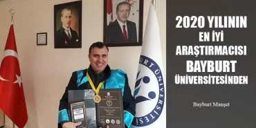 2020 Yılının En İyi Araştırmacısı Bayburt Üniversitesinden
