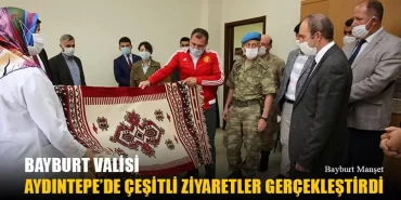 Bayburt Valisi Aydıntepe’de Çeşitli Ziyaretler Gerçekleştirdi