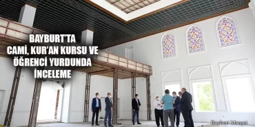 Bayburt’ta Cami, Kur’an Kursu Ve Öğrenci Yurdunda İnceleme