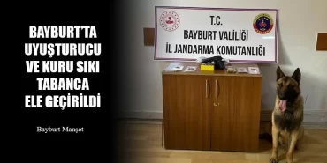 Bayburt’ta Uyuşturucu Ve Kuru Sıkı Tabanca Ele Geçirildi
