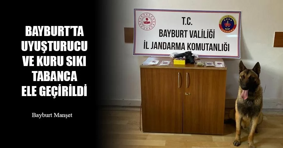 Bayburt’ta Uyuşturucu Ve Kuru Sıkı Tabanca Ele Geçirildi