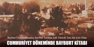 Cumhuriyet Döneminde Bayburt Kitabı