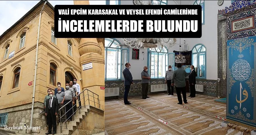 Vali Epcim Karasakal Ve Veysel Efendi Camilerinde İncelemelerde Bulundu