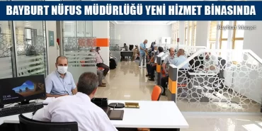 Bayburt Nüfus Müdürlüğü Yeni Hizmet Binasına Taşındı