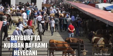 Bayburt’ta Kurban Bayramı Heyecanı