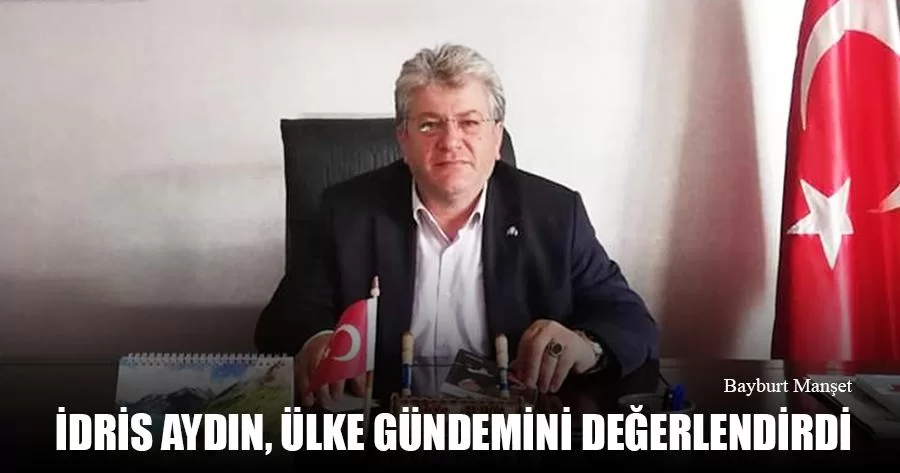 İdris Aydın, Ülke Gündemi Değerlendirdi