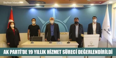 Ak Parti'de 19 Yıllık Hizmet Süreci Değerlendirildi