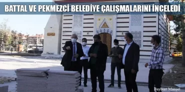 Battal Ve Pekmezci Belediye Çalışmalarını İnceledi