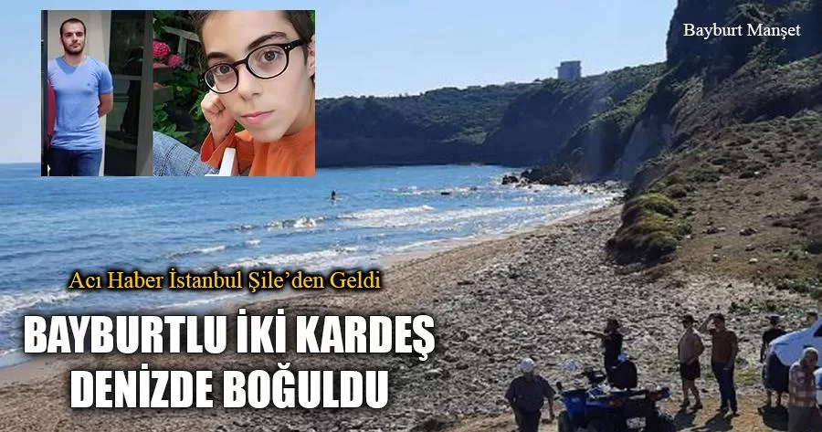 Bayburtlu İki Kardeş Denizde Boğuldu