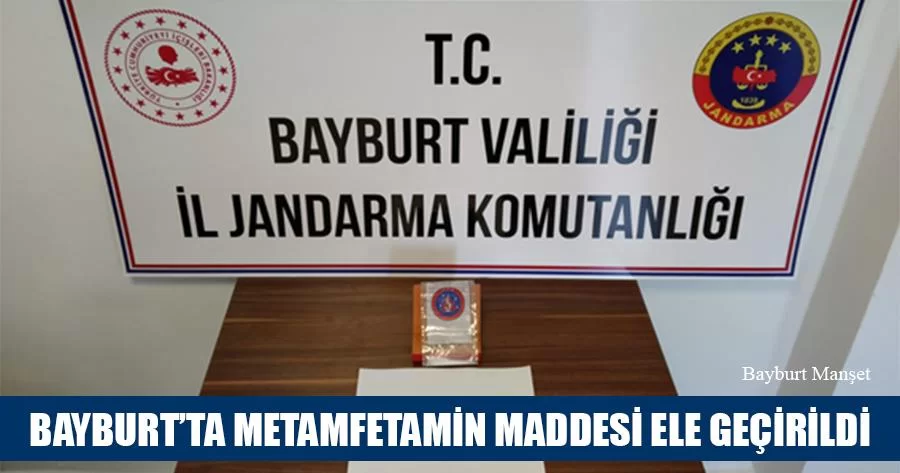 Bayburt'ta Metamfetamin Maddesi Ele geçirildi