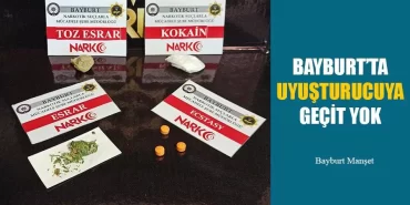 Bayburt’ta Uyuşturucuya Geçit Yok