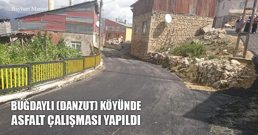 Buğdaylı (Danzut) Köyünde Asfalt Çalışması Yapıldı