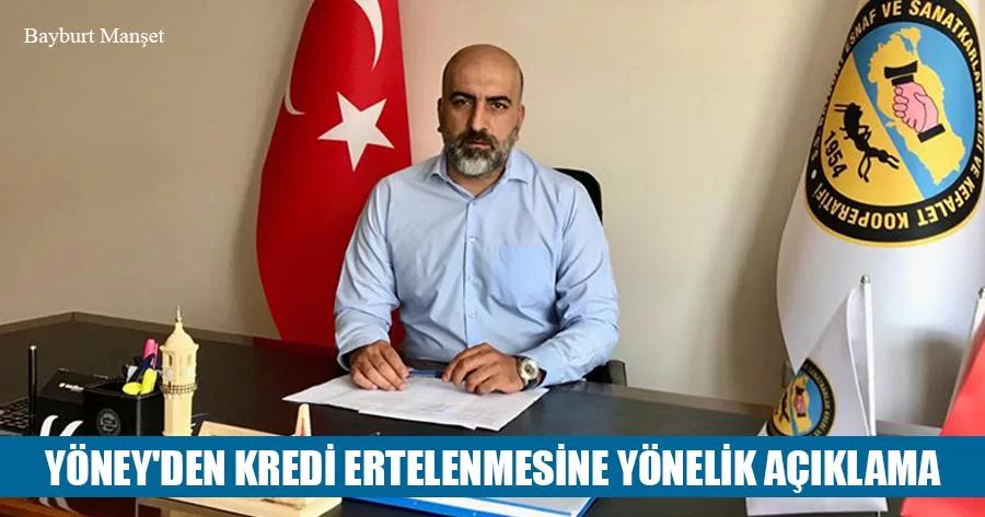 Yöney'den Kredi Ertelenmesine Yönelik Açıklama