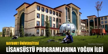 Bayburt Üniversitesi Lisansüstü Programlarına Yoğun İlgi