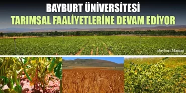 Bayburt Üniversitesi Tarımsal Faaliyetlerine Devam Ediyor