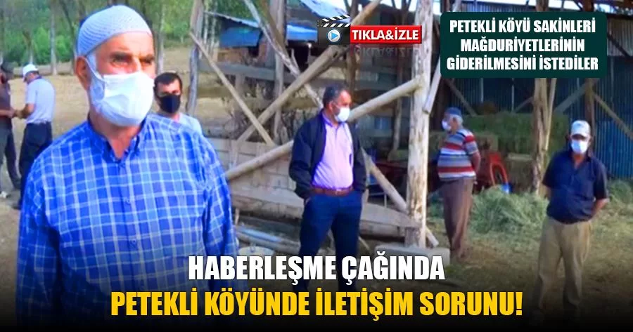 Haberleşme Çağında Petekli Köyünde İletişim Sorunu!