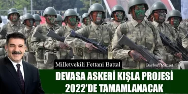 Milletvekili Battal, Devasa Askeri Kışla Projesi 2022'de Tamamlanacak
