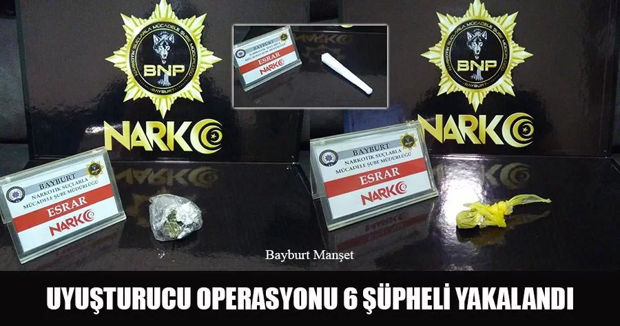 Uyuşturucu Operasyonu 6 Şüpheli Yakalandı