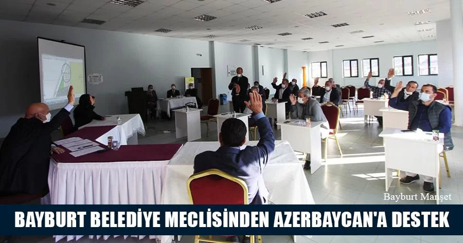 Bayburt Belediye Meclisinden Azerbaycan'a Destek