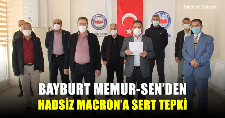 Bayburt Memur-Sen'den Hadsiz Macron'a Sert Tepki