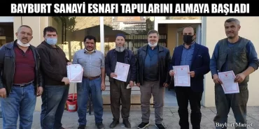 Bayburt Sanayi Esnafı Tapularını Almaya Başladı