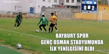 Bayburt Spor Genç Osman Stadyumunda İlk Yenilgisini Aldı