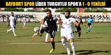 Bayburt Spor Lider Turgutlu Spor'a 1 - 0 Yenildi