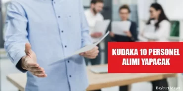 KUDAKA 10 Personel Alımı Yapacak