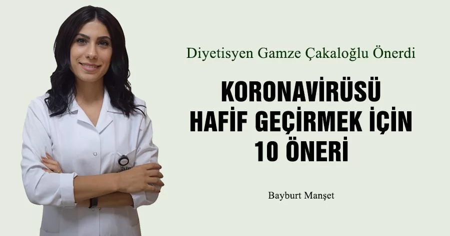 Koronavirüsü Hafif Geçirmek İçin 10 Öneri