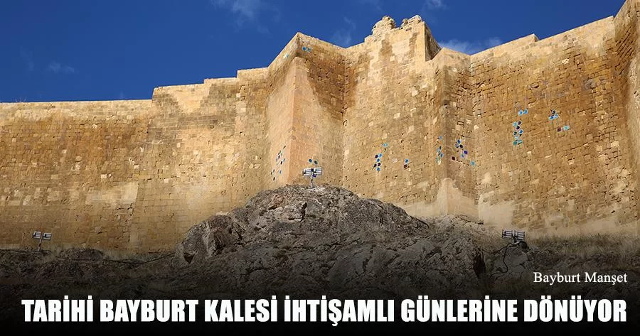 Tarihi Bayburt Kalesi İhtişamlı Günlerine Dönüyor