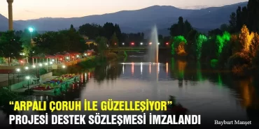 Arpalı Çoruh İle Güzelleşiyor Projesi Destek Sözleşmesi İmzalandı