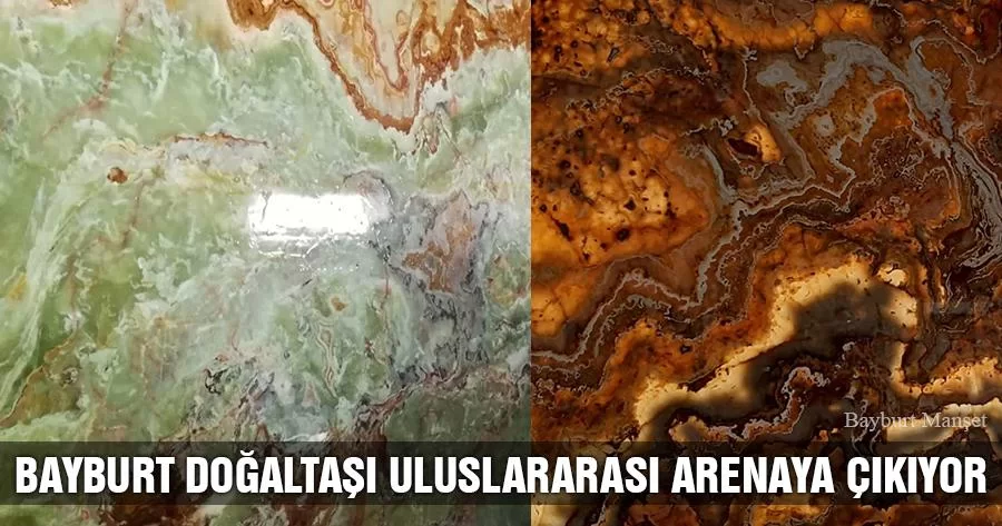 Bayburt Doğaltaşı Uluslararası Arenaya Çıkıyor