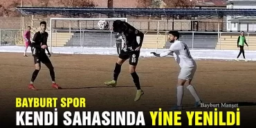 Bayburt Spor Kendi Sahasında Yine Yenildi