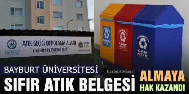 Bayburt Üniversitesi Sıfır Atık Belgesi Almaya Hak Kazandı