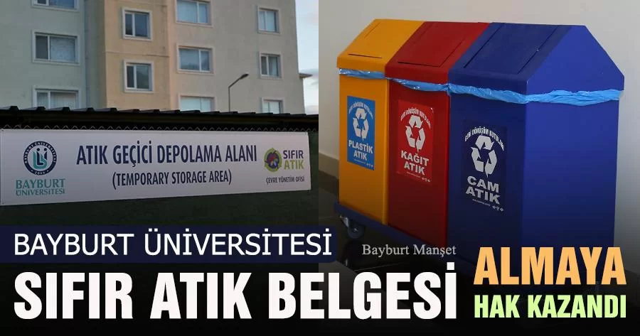 Bayburt Üniversitesi Sıfır Atık Belgesi Almaya Hak Kazandı