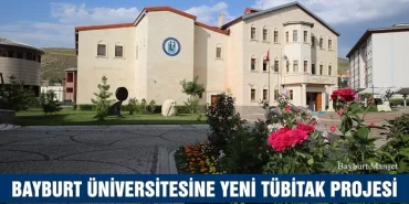 Bayburt Üniversitesine Yeni TÜBİTAK Projesi
