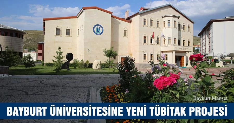 Bayburt Üniversitesine Yeni TÜBİTAK Projesi