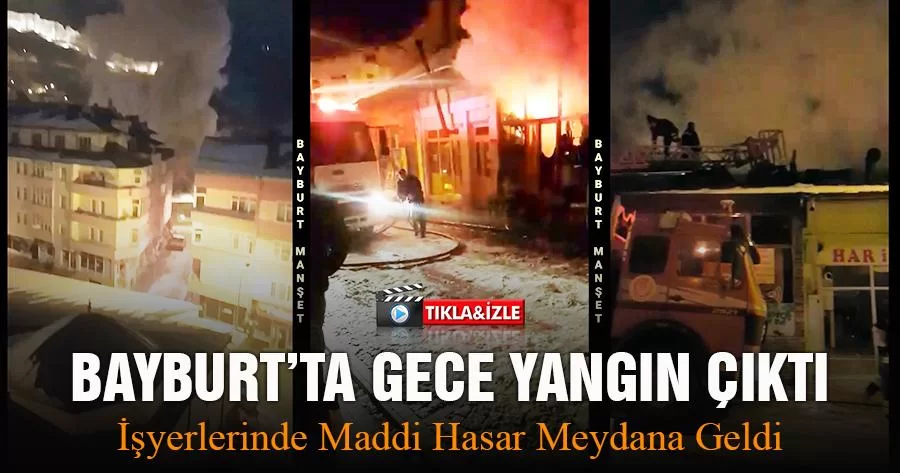 Bayburt’ta Gece Yangın Çıktı, Yangın Anı Videosu