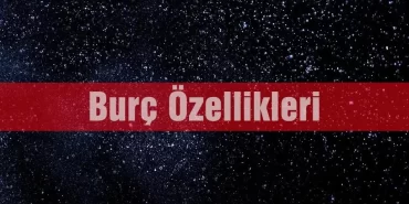 Burç Özellikleri