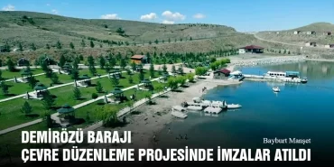 Demirözü Barajı Çevre Düzenleme Projesinde İmzalar Atıldı