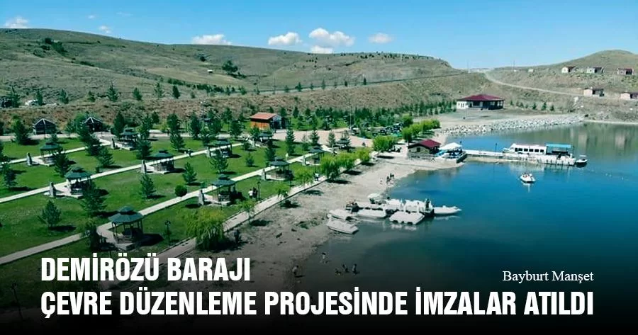 Demirözü Barajı Çevre Düzenleme Projesinde İmzalar Atıldı