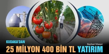 KUDAKA'dan 25 Milyon 400 Bin TL Yatırım